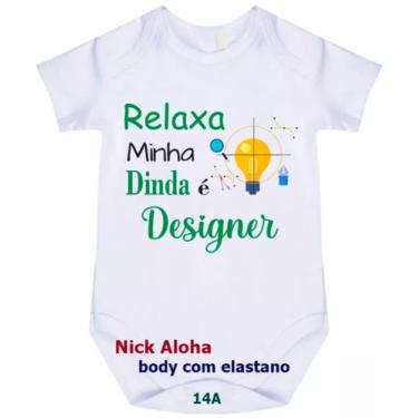 Imagem de body bebê relaxa minha dinda é designer cód 14a - nick aloha, Branco, 