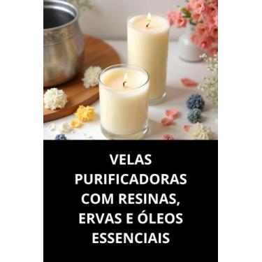 Imagem de Livro Velas Purificadoras Com Resinas, Ervas E Óleos Essenciais - Duke