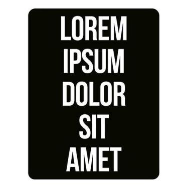 Imagem de Kit 10 Placa Acm Decorativa Lorem Ipsum Dolor Sit Amet 18X23 - Sinaliz