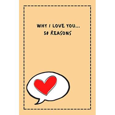 Imagem de Why I Love You 50 Reasons: Fill in the Blank Book, Soft Matt Cover, Romantic Valentines Day Gift for Boyfriend Girlfriend, Personalized Gift
