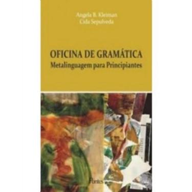 Imagem de Livro Oficina De Gramatica - Meta Linguagem