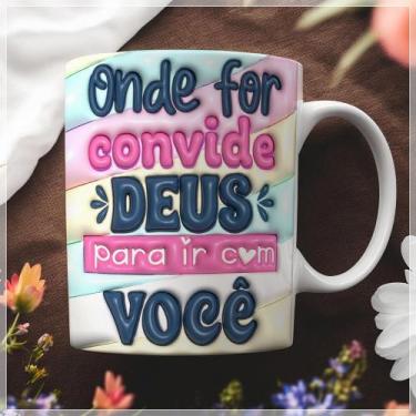 Imagem de Caneca Estampada Onde For, Convide DEUS para Ir com Você - 325ml - Amo