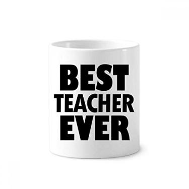 Imagem de Best Teacher Ever Citação Festival Escova de Dentes Caneca, Copo de Cerâmica Branco 355 ml