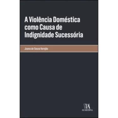 Imagem de A violência doméstica como causa de indignidade sucessória