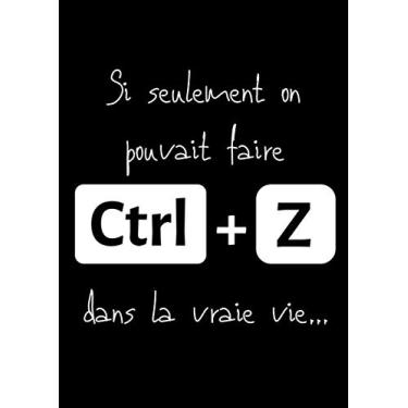 Imagem de CTRL + Z: cahier geek A4 100 pages carnet de notes ligné, idée de cadeau geek homme femme garçon fille original drôle anniversaire noël
