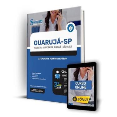 Imagem de Apostila Prefeitura de Guarujá - SP - Atendente Administrativo - Edito