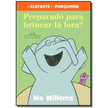 Imagem de O Elefante E A Porquinha - Preparado Para Brincar La Fora?