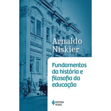 Imagem de Fundamentos Da Historia E Filosofia Da Educacao