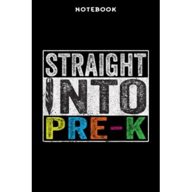 Imagem de Notebook Fūnnÿ Bāck Tō Schōōl Kids Nicē Strāight Īntō Prē-k Mēmē: 6x9 inch, over 100 pages/Lined Journal,Homeschool,Book,Financial,Event,A Blank