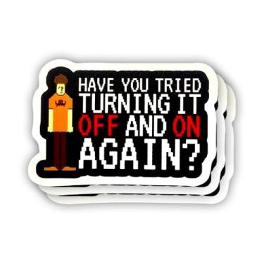 Imagem de (3 peças) Have You Tried Turning It Off and On Again Adesivo sarcástico motivacional com citação humorística decalque de vinil para Kindle, laptop, garrafa de água, capacete rígido de telefone