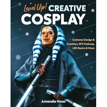 Imagem de Level Up! Creative Cosplay: Costume Design & Creation, Sfx Makeup, Led Basics & More