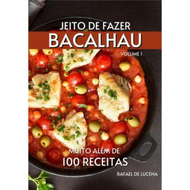 Imagem de Livro Jeito de Fazer Bacalhau - Muito Além de 100 Receitas - Cozinha d