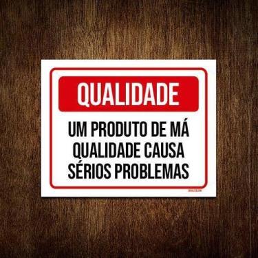 Imagem de Kit 5 Placas Qualidade Produto Má Qualidade Causa Problemas - Sinalizo