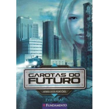 Imagem de Garotas do Futuro 01 - Atrás dos Portões - FUNDAMENTO, 3
