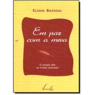 Imagem de Em Paz Com A Mesa: 32 Variacoes Sobre Um So Tema -