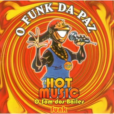 Imagem de Cd Hot Music - O Funk Da Paz - O Som Dos Bailes