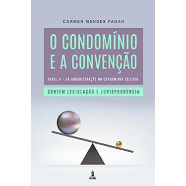 Imagem de O Condomínio e a Convenção: Parte II – Da administração do condomínio edilício