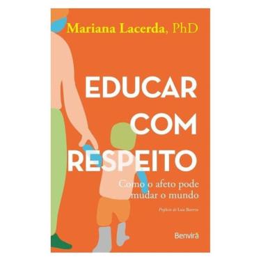 Imagem de Educar Com Respeito: Como O Afeto Pode Mudar O Mundo