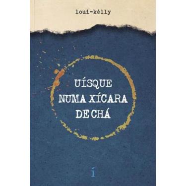 Imagem de Livro - Uísque numa xícara de chá