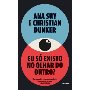 Imagem de Eu só existo no olhar do outro?