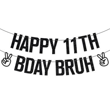 Imagem de Happy 11th Bday Bruh Banner, Bruh I'm 11, Hello Eleven, Cheers to 11 Years, Happy 11th Birthday Party Decorações Suprimentos