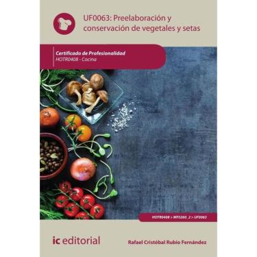 Imagem de Preelaboración y conservación de vegetales y setas. HOTR0408 - Cocina - Espanhol