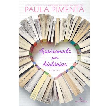 Imagem de Livro - Apaixonada Por Histórias - Paula Pimenta