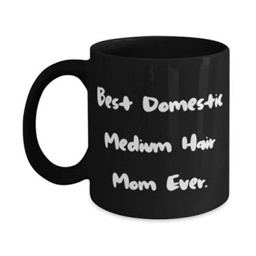 Imagem de Cool Domestic Medium hair Cat Gifts, Best Domestic Medium Hair Mom Ever Mordaça 325 g Caneca de 425 g para Cat Mom de Friends