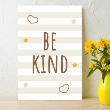Imagem de Placa Decorativa MDF Infantil Be Kind Marrom 20x30cm - Quartinhos