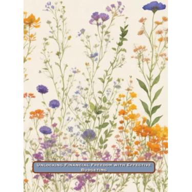 Imagem de Unlock Financial Freedom with Effective Budgeting: Income & Expense Tracker Notebook, Personal or Household Family Accounting Ledger