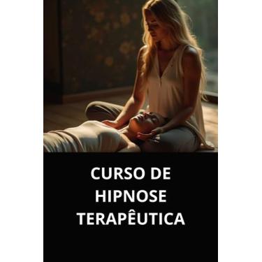 Imagem de Livro curso de hipnose terapêutica - DUKE EDITORA 