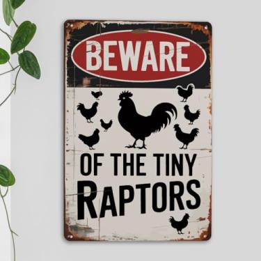 Imagem de Presentes engraçados para mulheres amantes de galinhas entusiastas da fazenda Beware of the Tiny Raptor Placa de lata de galinha para galinheiro fazenda cozinha jardim decoração de quintal 26,7 x 17,8