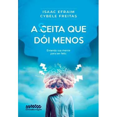 Imagem de Asceita Que Doi Menos: Enytenda Sua Mente para Ser Feliz - Letra Selva