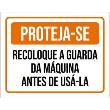 Imagem de Kit 5 Placas Proteja-Se Recoloque Guarda Máquina 36X46 - Sinalizo