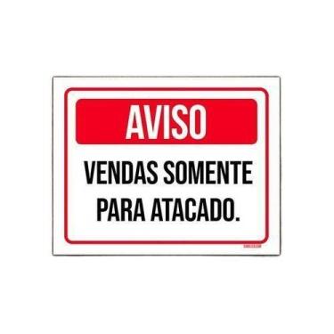 Imagem de Placa De Aviso - Vendas Somente Para Atacado 36X46 - Sinalizo