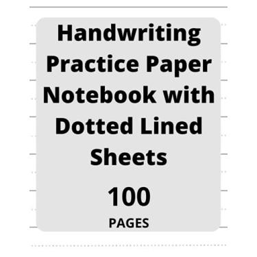 Imagem de Caderno de papel para prática de caligrafia com folhas pautadas pontilhadas: 100 páginas em branco - papel de escrita para jardim de infância com linhas