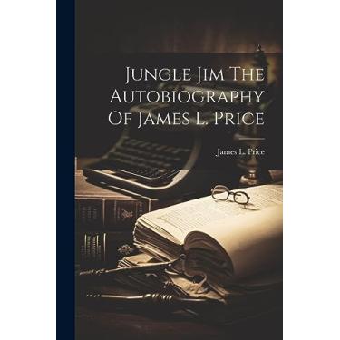 Imagem de Jungle Jim The Autobiography Of James L. Price