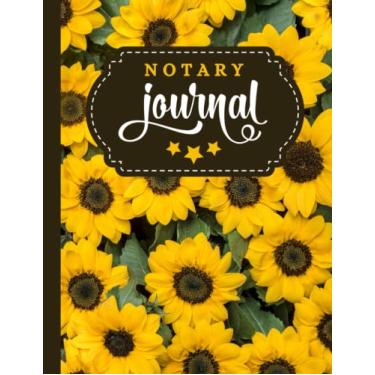 Imagem de Notary Journal: 8.5x11 Large Notarial Logbook/With 200 Numbered Pages - Two Record Logs Per Page / 400 Records/Ledger Book Gift For Signing Agents/Yellow Sunflower Floral Art Pattern