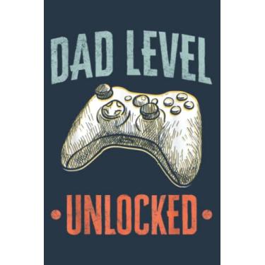 Imagem de Dad Level Unlocked Funny Pregnancy Announcement Father Gamer: Study Notebook, 6 x 9 inches, 120 pages