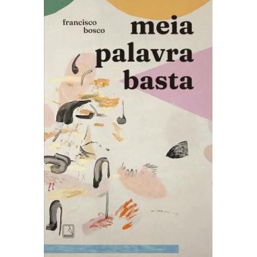 Imagem de Livro - Meia palavra basta
