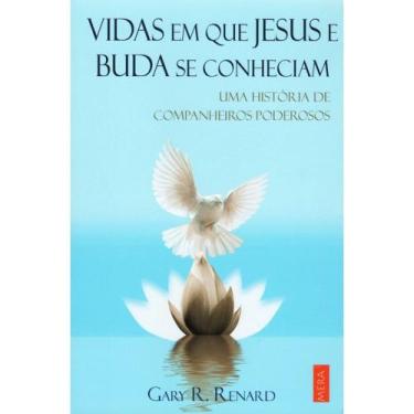 Imagem de Vidas Em Que Jesus E Buda Se Conheciam: Uma História De Companheiros P