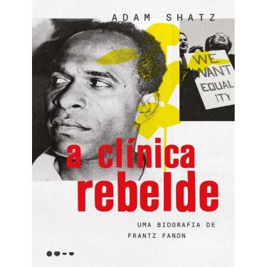 Imagem de Clinica Rebelde - Uma Biografia De Frantz Fanon,A