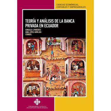 Imagem de Teoría y análisis de la banca privada en ecuador  - Espanhol