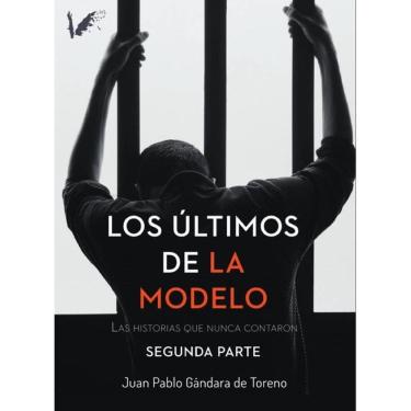 Imagem de Los últimos de la Modelo. Segunda parte - Espanhol