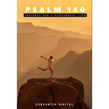 Imagem de Psalm 140. Insights for a Purposeful Life. - Inglês