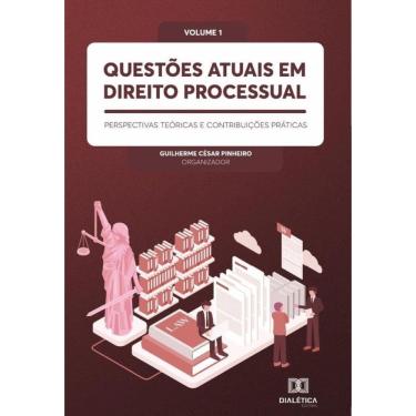 Imagem de Questões atuais em Direito Processual: perspectivas teóricas e contribuições práticas-Português