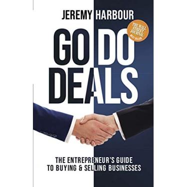 Imagem de Go Do Deals: The Entrepreneur's Guide to Buying & Selling Businesses