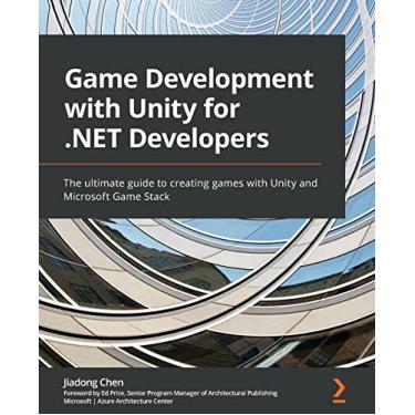 Imagem de Game Development with Unity for .NET Developers: The ultimate guide to creating games with Unity and Microsoft Game Stack