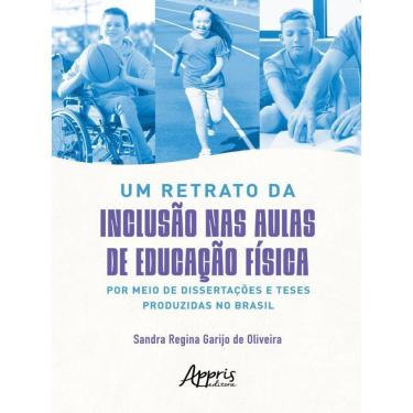 Imagem de Um Retrato Da Inclusão Nas Aulas De Educação Física Por Meio De Dissertações E Teses Produzidas No B