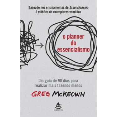 Imagem de O planner do essencialismo: Um guia de 90 dias para realizar mais fazendo menos